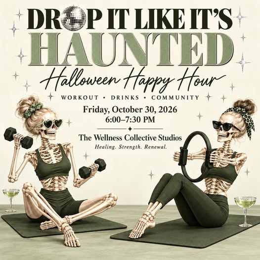 Drop It Like It's Haunted Halloween Happy Hour — Friday, October 30, 2026, 6:00–7:30 PM at The Wellness Collective Studios